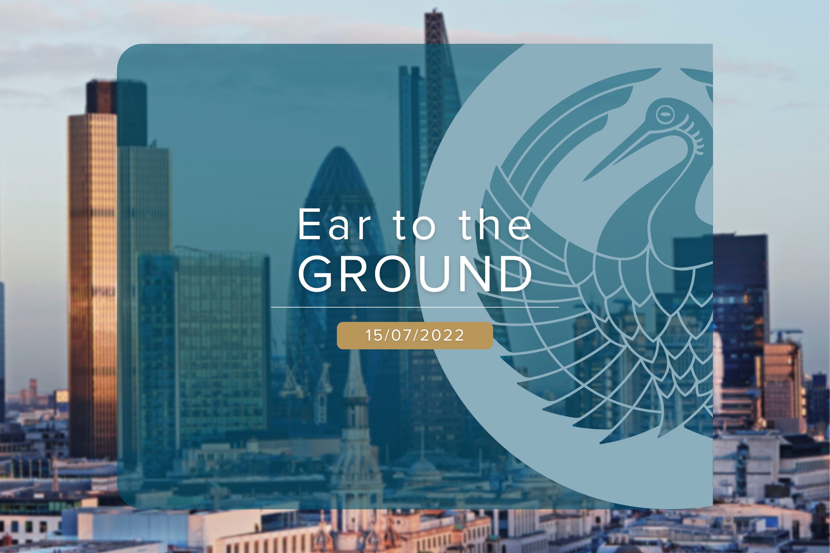 Ear to the ground 15/07/22